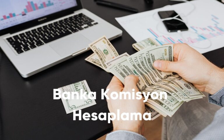 Banka Komisyon Hesaplama